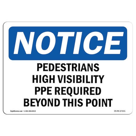 OSHA Notice Sign, Pedestrians High Visibility PPE, 10in X 7in Decal